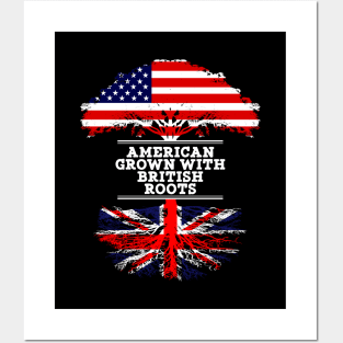 American Grown With British Roots - Gift for British From Great Britain Posters and Art